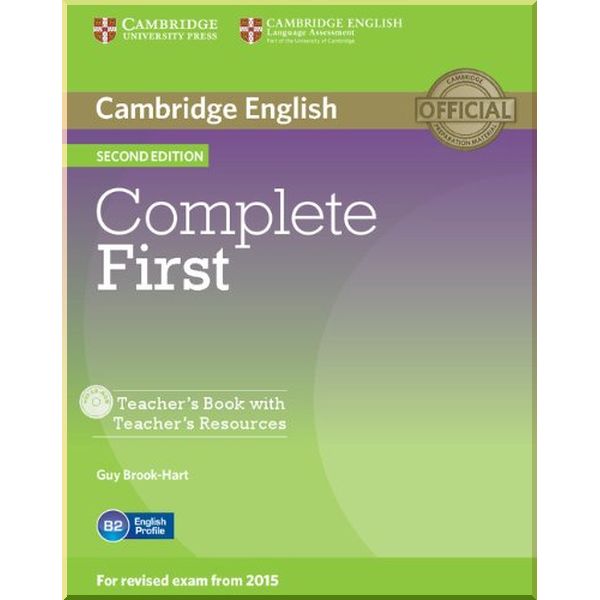 

Complete First Second Edition Teacher's Book with Teacher's Resources CD-ROM. Guy Brook-Hart. ISBN:9781107643949