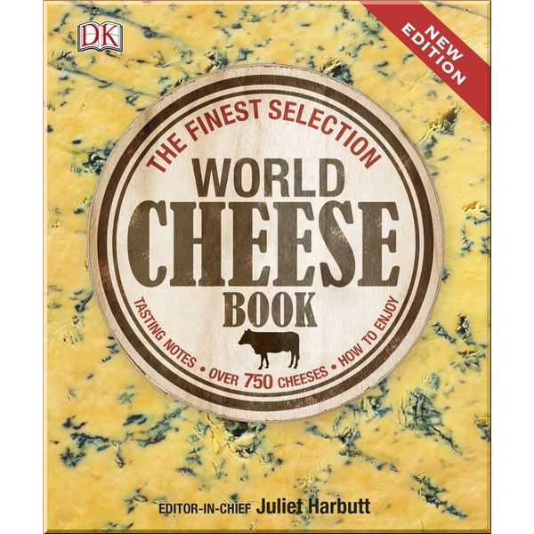 

DK World Cheese Book. Juliet Harbutt. ISBN:9780241186572