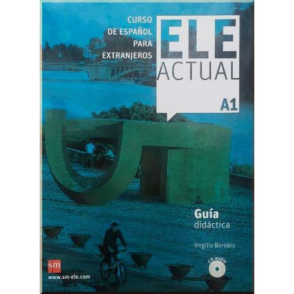 

ELE ACTUAL A1 Guia Didactica con CD audio. Virgilio Borobio. ISBN:9788467547399