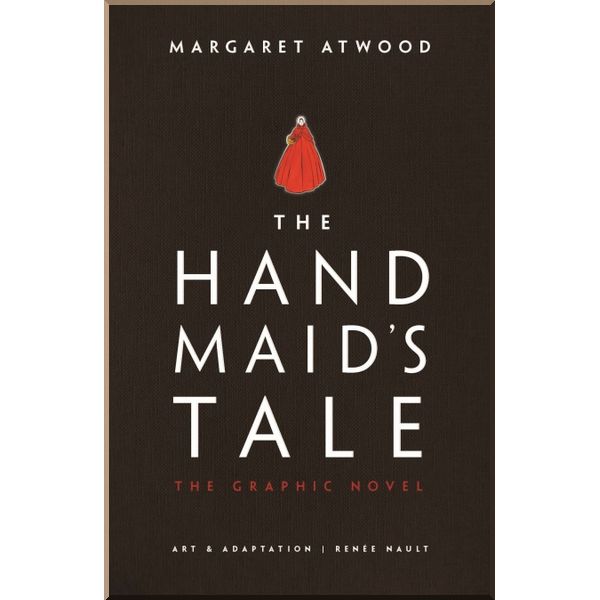 

The Handmaid's Tale (The Graphic Novel). Renee Nault, Margaret Atwood. ISBN:9780224101936