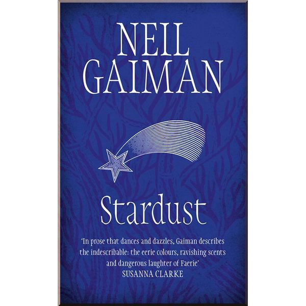 

Stardust. Neil Gaiman. ISBN:9780747263692