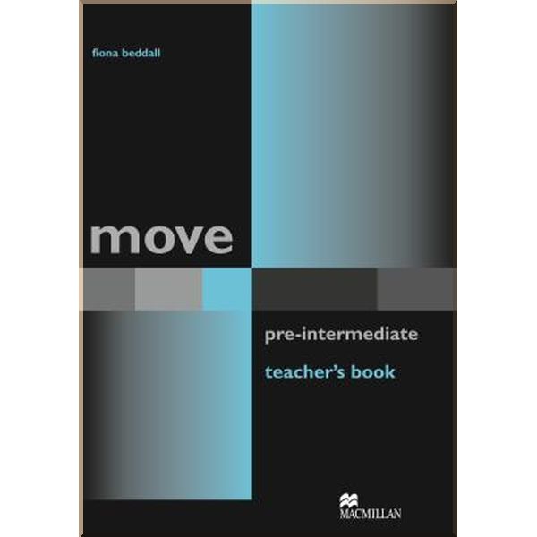 

Move Pre-Intermediate Teacher's Book. Fiona Beddall. ISBN:9781405003162