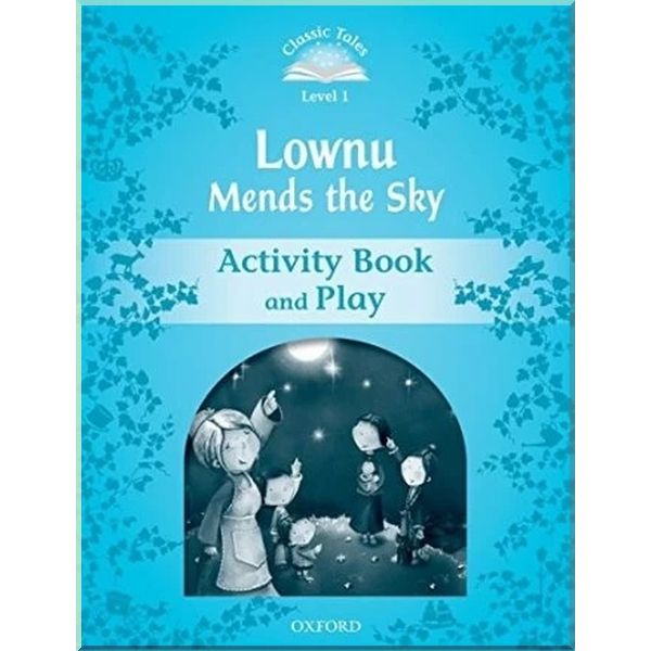 

Lownu Mends the Sky Activity Book and Play. Sue Arengo. ISBN:9780194238519