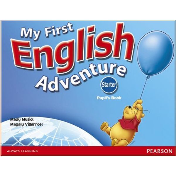 

My First English Adventure Starter Pupil's Book. Magaly Villarroel, Mady Musiol. ISBN:9780582793781
