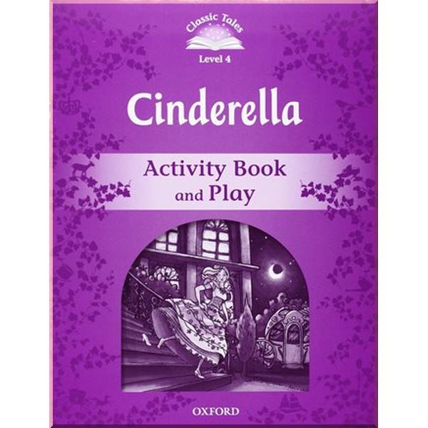 

Cinderella Activity Book and Play. Sue Arengo. ISBN:9780194239431