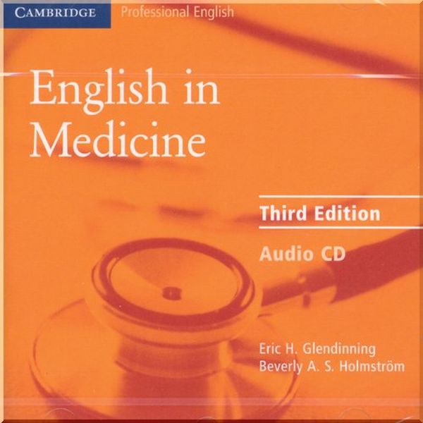 

English in Medicine Third Edition Audio CD. Eric H. Glendinning, Beverly A. S. Holmstrom. ISBN:9780521606684