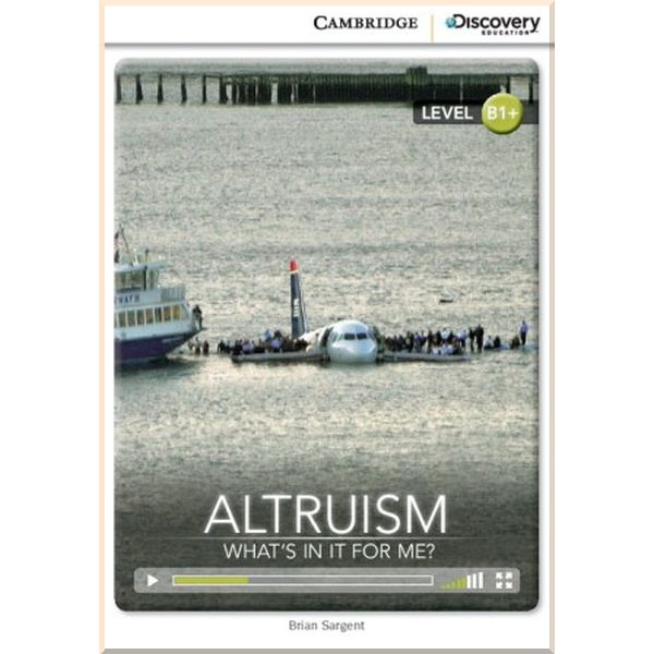 

Altruism: What's in it for Me. Brian Sargent. ISBN:9781107622623
