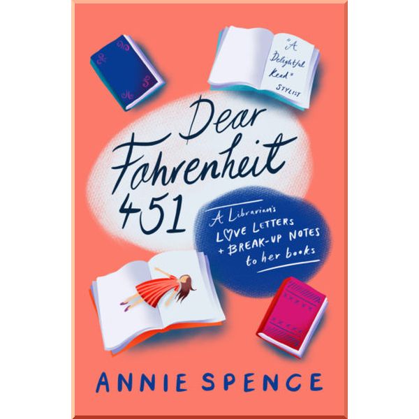 

Dear Fahrenheit 451. Annie Spence. ISBN:9781785784477