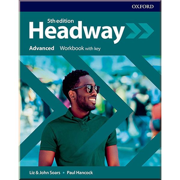 

New Headway 5th Edition Advanced Workbook with key. Paul Hancock, John and Liz Soars. ISBN:9780194547949