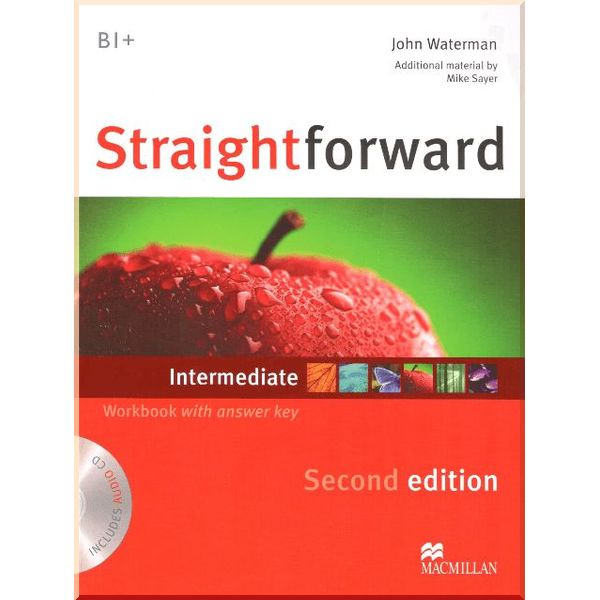 

Straightforward Second Edition Intermediate Workbook with key and Audio-CD. Mike Sayer, John Waterman. ISBN:9780230423268