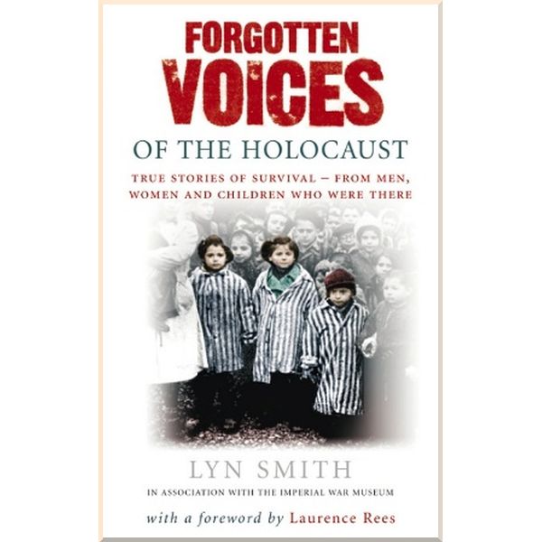 

Forgotten Voices of The Holocaust. Lyn Smith. ISBN:9780091898267