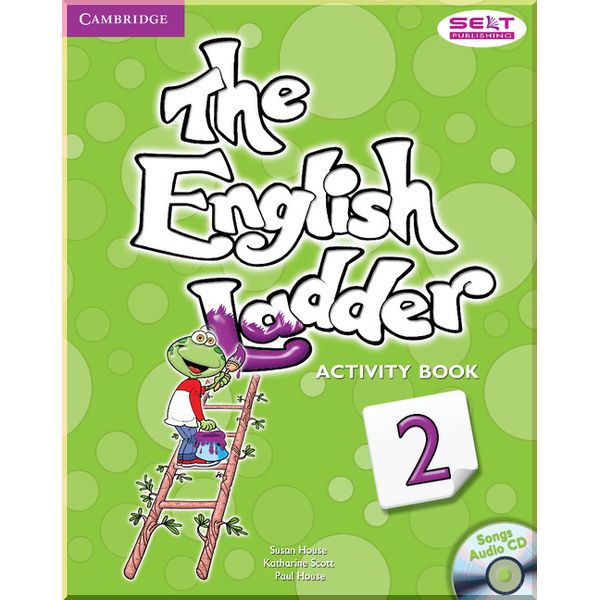 

The English Ladder 2 Activity Book with Songs Audio CD. Paul House, Katharine Scott. ISBN:9781107400696