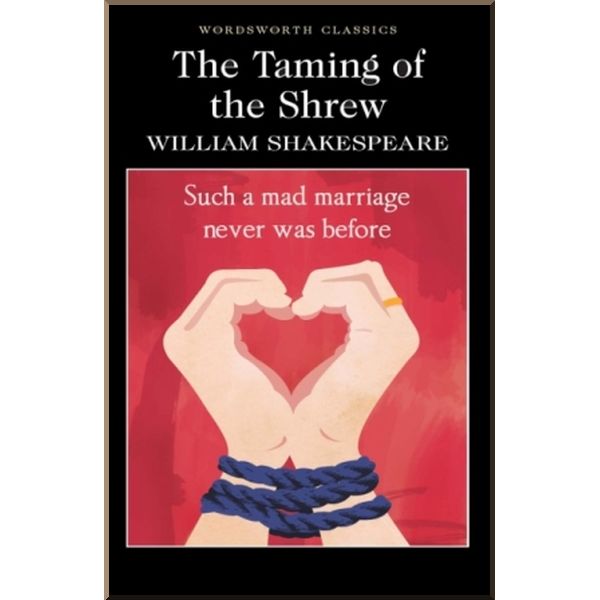 

The Taming of the Shrew. William Shakespeare. ISBN:9781853260797