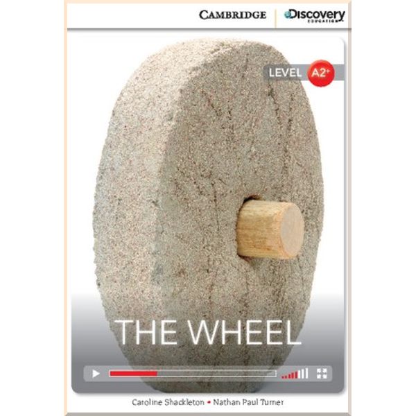 

The Wheel. Nathan Paul Turner, Caroline Shackleton. ISBN:9781107667396