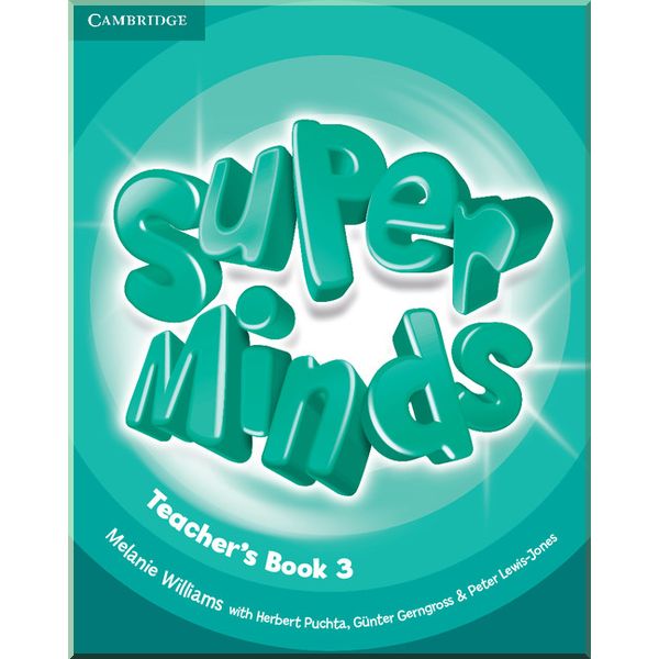 

Super Minds 3 Teacher's Book. Herbert Puchta, Gunter Gerngross. ISBN:9780521219273