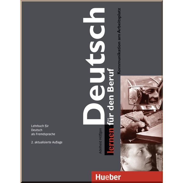 

Deutsch lernen fur den Beruf Lehrbuch. Adelheid Hoffgen. ISBN:9783191072452