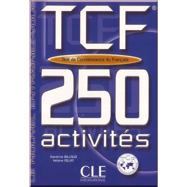 

Le Nouvel Entrainez-Vous TCF. Sandrine Billaud, Helene Relat. ISBN:9782090335989
