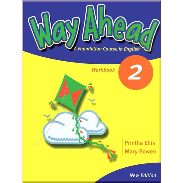 

Way Ahead New Edition 2 Workbook. Printha Ellis, Mary Bowen. ISBN:9781405058643