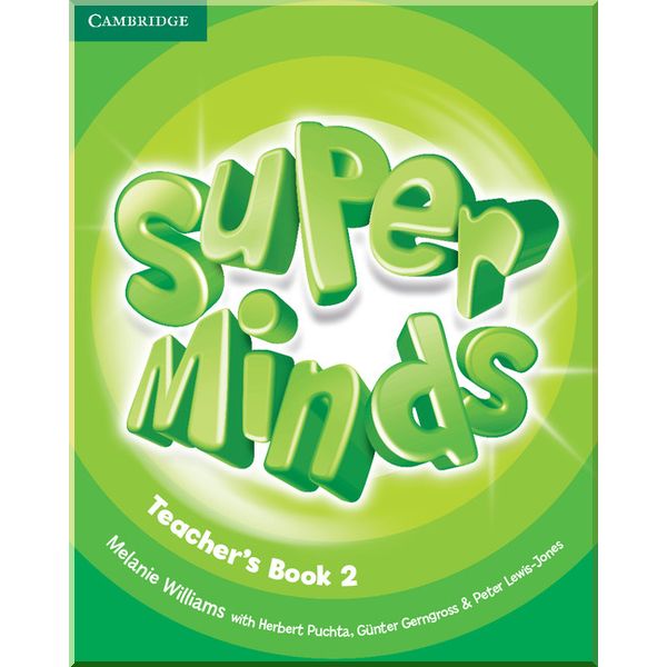 

Super Minds 2 Teacher's Book. Herbert Puchta, Gunter Gerngross. ISBN:9780521219570