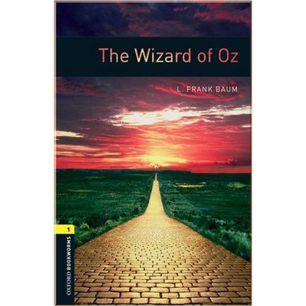 

The Wizard of Oz. L. Frank Baum. ISBN:9780194789264