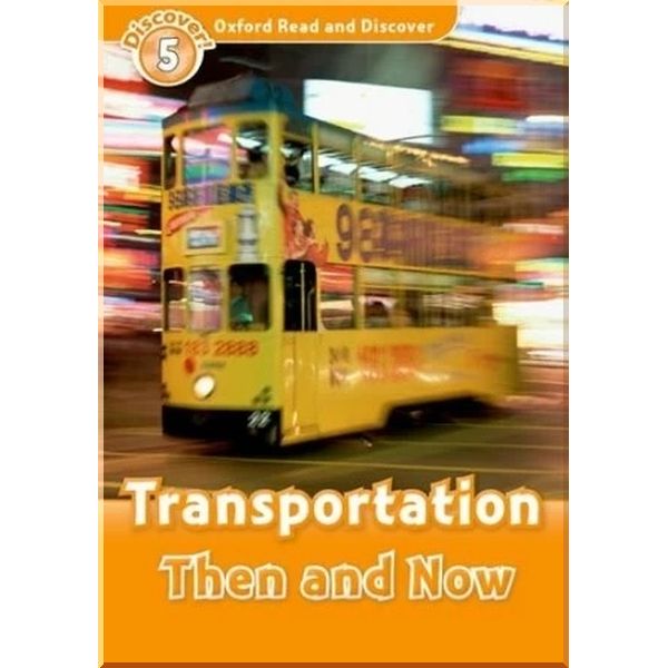 

Transportation Then and Now. James Styring. ISBN:9780194644990