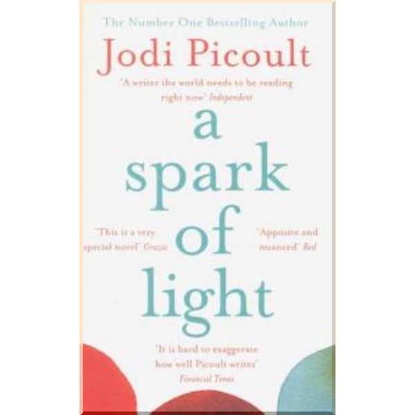 

A Spark of Light. Jodi Picoult. ISBN:9781444788112