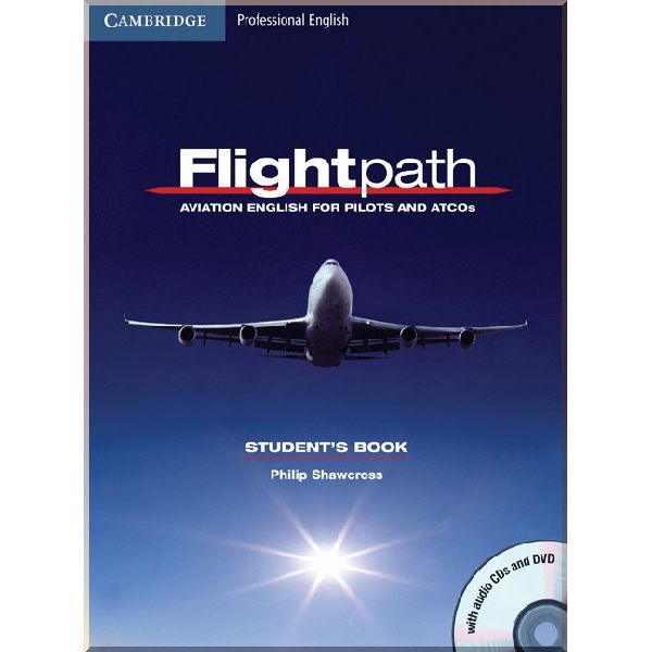 

Flightpath Student's Book with Audio CD and DVD. Philip Shawcross. ISBN:9780521178716