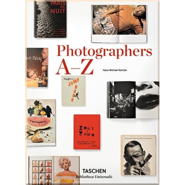 

Photographers A-Z. Hans-Michael Koetzle. ISBN:9783836554367