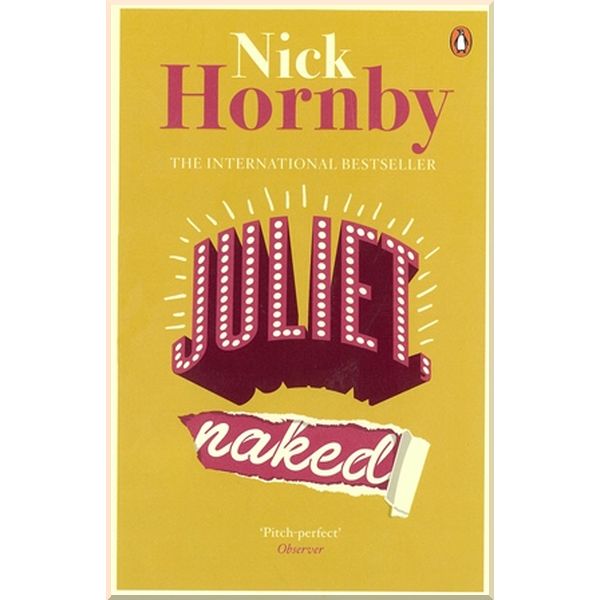 

Juliet, Naked. Nick Hornby. ISBN:9780241969830