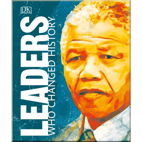 

DK Leaders Who Changed History. Dorling Kindersley. ISBN:9780241363171