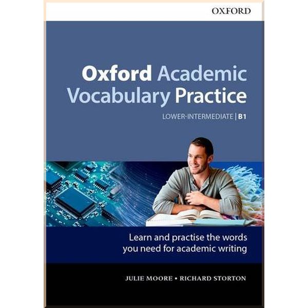 

Oxford Academic Vocabulary Practice B1 with key. Richard Storton, Julie Moore. ISBN:9780194000888