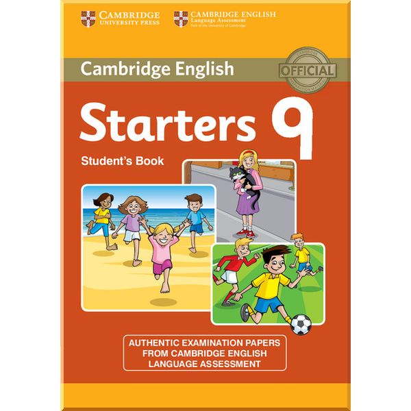 

Cambridge English: Starters 9 Student's Book. Cambridge University Press. ISBN:9781107463875