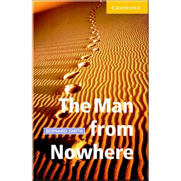 

The Man from Nowhere with Downloadable Audio (American English). Bernard Smith. ISBN:9780521783613