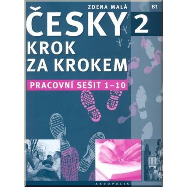 

Cesky krok za krokem 2 Pracovni sesit (Lekce 1–10). Zdena Mala. ISBN:9788087481660