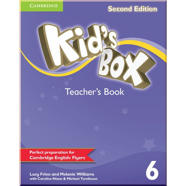 

Kid's Box Second Edition 6 Teacher's Book. Lucy Frino, Caroline Nixon. ISBN:9781107654631