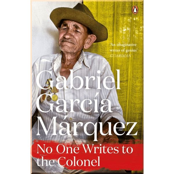 

No One Writes to the Colonel. Gabriel Garcia Marquez. ISBN:9780241968734