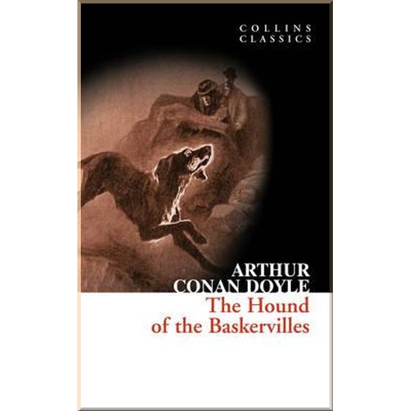 

The Hound of the Baskervilles. Sir Arthur Conan Doyle. ISBN:9780007368570