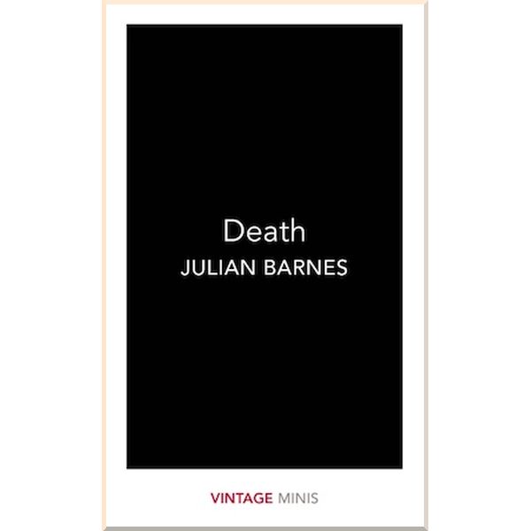 

Death. Julian Barnes. ISBN:9781784872601