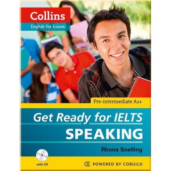 

Get Ready for IELTS Speaking. Rhona Snelling. ISBN:9780007460632