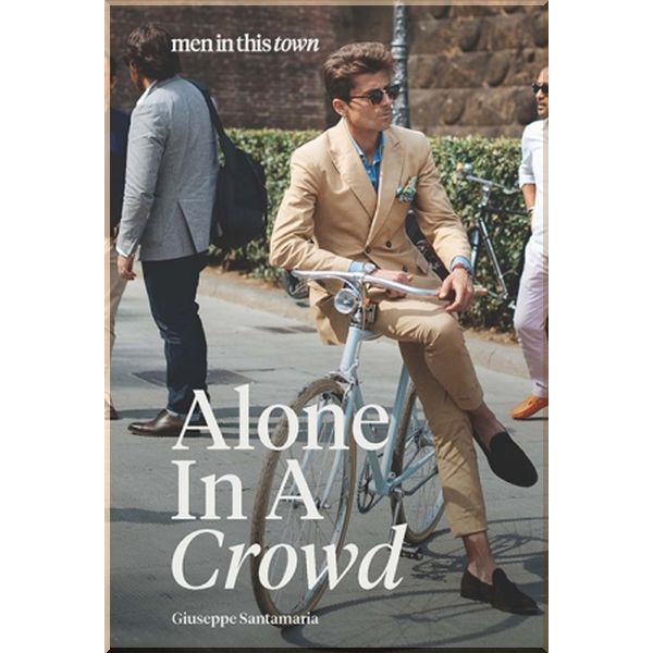 

Men in This Town: Alone in a Crowd. Giuseppe Santamaria. ISBN:9781743792735