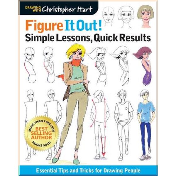 

Figure It Out! Simple Lessons, Quick Results. Christopher Hart. ISBN:9781640210240