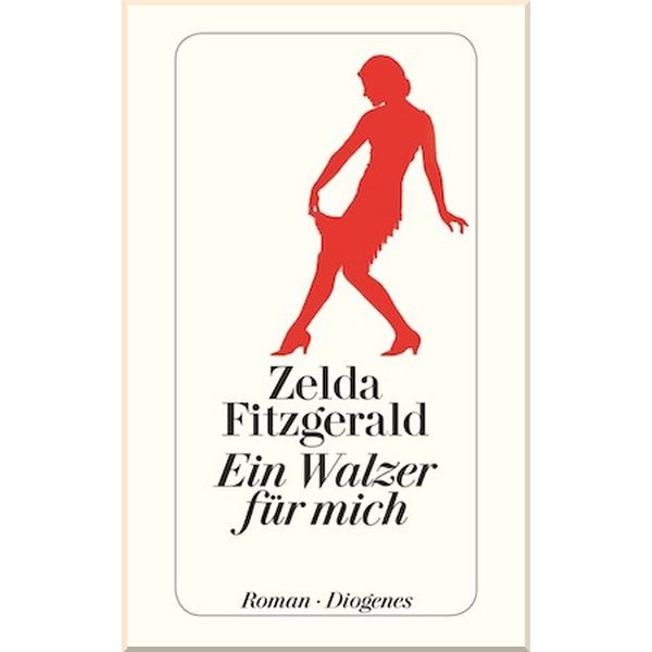 

Ein Walzer fur mich. Zelda Fitzgerald. ISBN:9783257242454