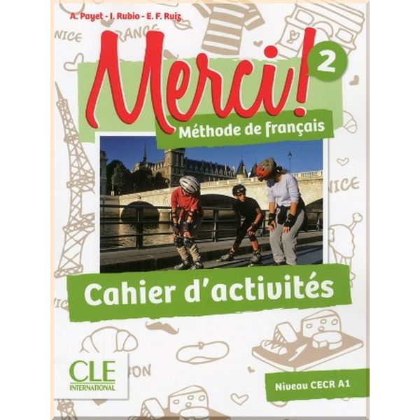

Merci! 2 Cahier d'activites. Emilio Ruiz, Adrien Payet. ISBN:9782090388329