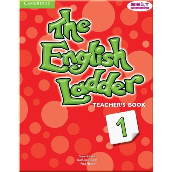 

The English Ladder 1 Teacher's Book. Paul House, Katharine Scott. ISBN:9781107400641
