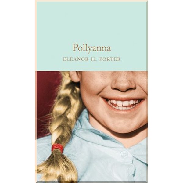 

Pollyanna. Eleanor H. Porter. ISBN:9781509852246