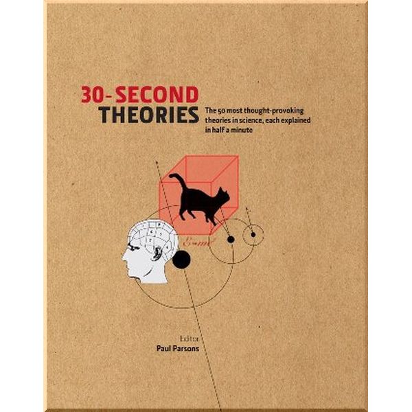 

30-Second Theories. Martin Rees,Paul Parsons. ISBN:9781848311299