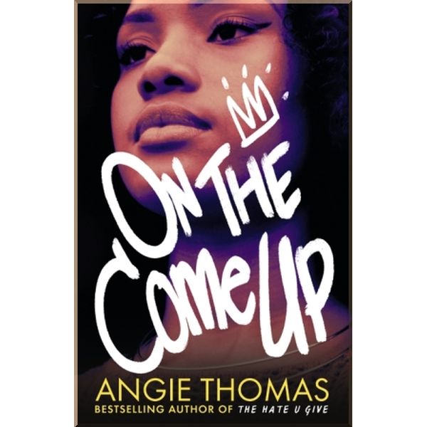 

On the Come Up. Angie Thomas. ISBN:9781406372168