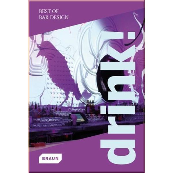 

Drink! Best of Bar Design. Braun. ISBN:9783037680155
