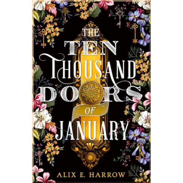 

The Ten Thousand Doors of January. Alix E. Harrow. ISBN:9780356512464