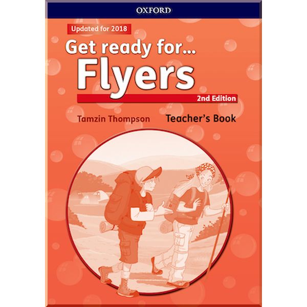 

Get Ready for... Flyers 2nd Edition Teacher's Book with Classroom Presentation Tool. Petrina Cliff, Kirstie Grainger. ISBN:9780194041768